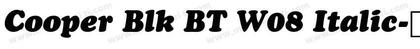 Cooper Blk BT W08 Italic字体转换